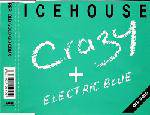 Icehouse : Crazy + Electric Blue